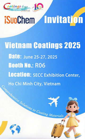 Vietnam Coatings Show 2025 | Conheça a iSuoChem | Fornecedora de matéria-prima para revestimentos e tintas